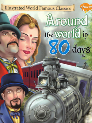 Around The World In 80 Days | Sawan Illustrated World Classics | Timeless Travel Adventure(Paperback, Generic)