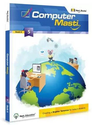 Next. Curriculum Computer Masti. For Class - 5(Paperback, Prof. Sridhar Lyer)
