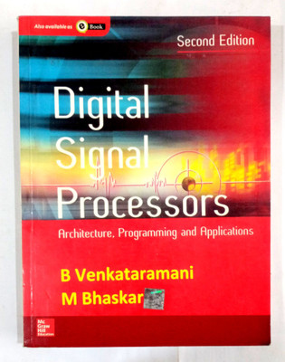 Digital Signal Processors Architecture, Programming And Applications (Old Used Book)(Paperback, B VENKATARAMANI, M BHASKAR)