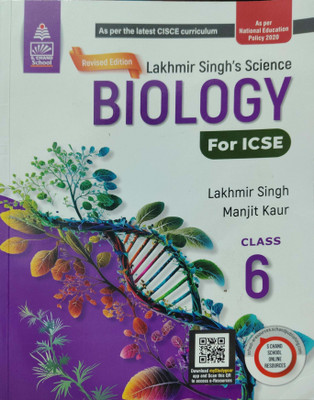 Revised Edition Lakhmir Singh's Science Biology For ICSE Class 6(Pepper back, Lakhmir Singh's)