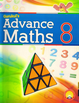 Gurukul's ADVANCE MATHS FOR CLASS - 8(Paperback, RAJESH SINGH CHAUHAN)