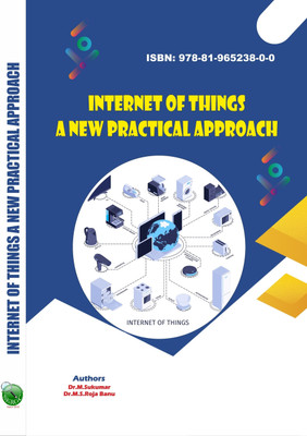 Internet Of Things A New Practical Approach(Paperback, Dr.M.Sukumar)