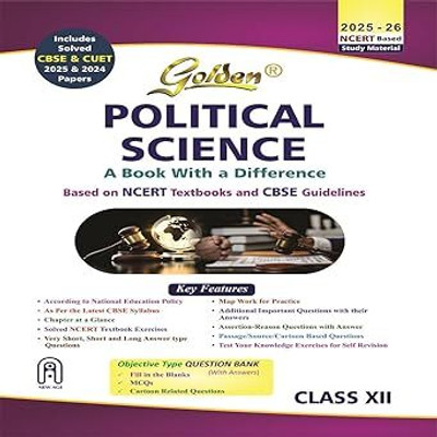 Golden Political Science Class 12 (Based On NEW NCERT Textbooks For CBSE 2026 Board Exams, Includes Solved CBSE & CUET 2024 And 2025 Papers)(Paperback, Gulshan Rai, Kk Sharma)