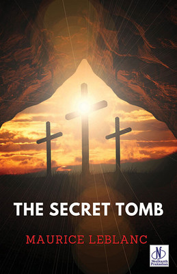 The Secret Tomb(Paperback, Maurice Leblanc)