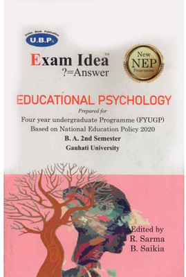 Exam Idea: Educational Psychology [english]: B.a. Second Semester [2nd Sem]: Model Questions And Answers On Educational Psychology [english] Under Gauhati University: Prepared In Accordance With Nep(Paperback, R SARMAH, B SAIKIA)