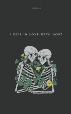 I Fell In Love With Hope Book(Paperback, Lancali)