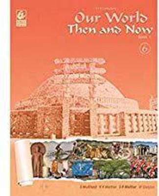 Our World Then And Now Book 1 Class -6(Paperback, S MUKHERJI)