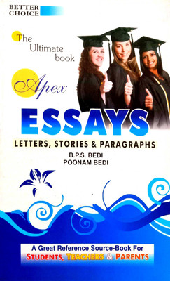 Apex Essays,letters,stories & Paragraphs ( A Great Reference Source Book For Students Teachers And Parents)(Paperback, BPS Bedi)