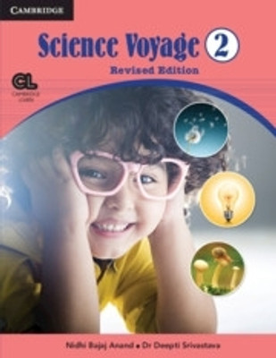 CAMBRIDGE Science Voyage Class 2 - Revised Edition(Paperback, Nidhi Bajaj Anand, Dr Deepti Srivastava)