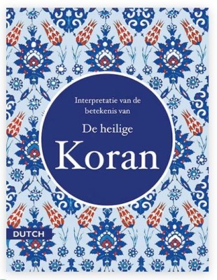 Dutch Quran - De Heilige Koran - Tr. Rafiq Ahmed Fris(Paperback, Others, RAFIQ AHMED FRIS)