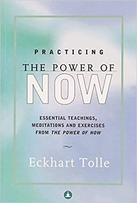 Practicing The Power Of Now(Paperback, Eckhart Tolle)