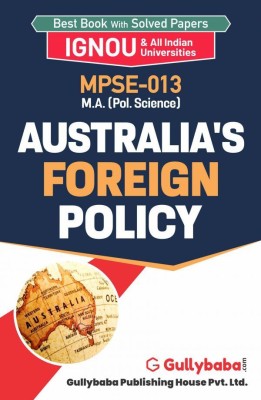 IGNOU MPSE-13 - Australia's Foreign Policy, Latest Help Book Edition(Paperback, Gully Baba)