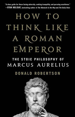 How To Think Like A Roman Emperor(Paperback, Donald Robertson)