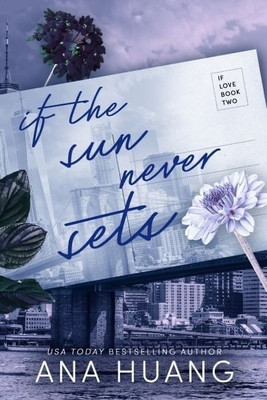 If The Sun Never Sets(Paperback, Huang Ana)