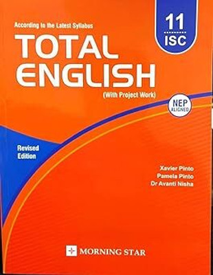 ISC Total English With Project Work For Class 11 (According To The Latest Syllabus) - Latest For 2025-2026 Examination - (Revised Edition)(Paperback, Xavier Pinto, Pamela Pinto)