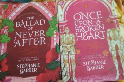 Once Upon A Broken Heart And The Ballad Of Never After(Paperback, Stephanie garber)