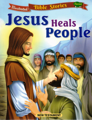 Jesus Heals People | Illustrated Bible Stories | New Testament For Children | Sawan(Paperback, Generic)
