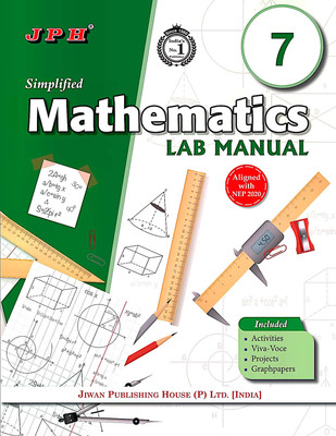 JPH Class 7 Simplified Mathematics Lab Manual Based On NCERT Syllabus Aligned With NEP(Paperback, S N Sharma, Dr B K Trivedi)