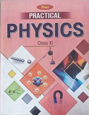 Rohit Practical Physics For Class 11(Paperback, I.K.Gogia)
