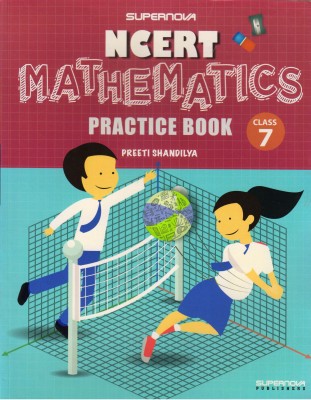 SUPERNOVA, NCERT MATHEMATICS PRACTICE BOOK For Class - 7(Paperback, Preeti Shandilya)