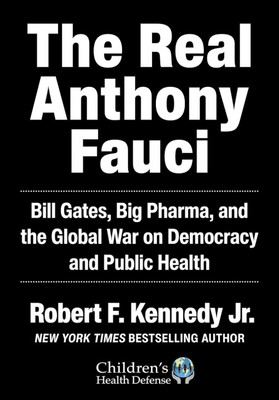 Real Anthony Fauci Hardcover(Hardcover, Robert F. Kennedy Jr.)