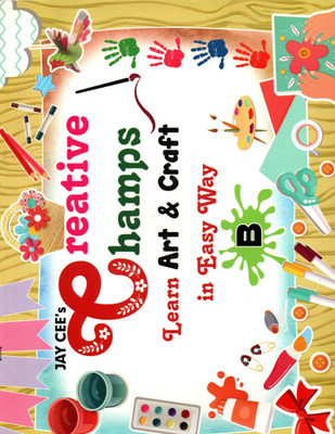 Jay Cee's Creative Champs Learn Art & Craft In Easy Way For B(Paperback, PUJA GULATI)