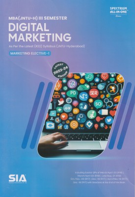 Digital Marketing (Marketing Elective-1) MBA Jntu-Hyd 3rd Sem (As Per The Latest (R22) Syllabus Latest 2023-24 Edition(Paperback, SIA Team Of Experts)