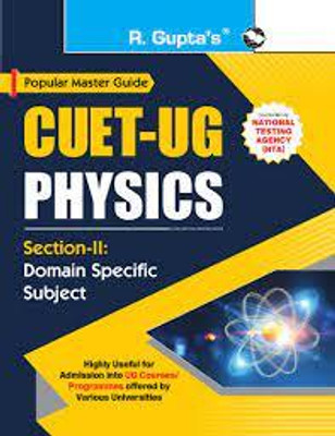 CUET-UG PHYSICS SECTION-II Domain Specific Subject By R.GUPTA(Paperback, BY R GUPTA)