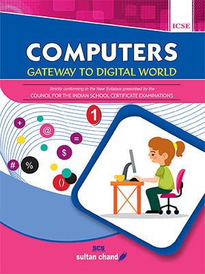 COMPUTERS GATEWAY TO DIGITAL WORLD For ICSE Class - 1(Paperback, Seema Chauhan)