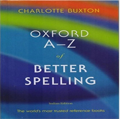 Oxford A-Z Of Better Spelling(Paperback, unknown)