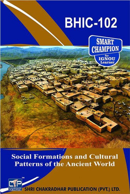 IGNOU BHIC 102 Solved Guess Papers Pdf From IGNOU Study Material/Books (Social Formations And Cultural Patterns Of The Ancient World) For Exam Preparation (Latest Syllabus) IGNOU (BAHIH) Semester-I(Paperback, BHAVYA KUMAR SAHNI)