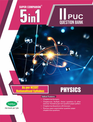 SUBHAS PUBLISHING HOUSE PVT. LTD. Super Companion 5 In 1 Series Class 12 / 2nd PUC Physics Study Guide Book, Chapterwise & Topicwise Solved Question Bank For Board Exam, As Per NCERT Latest Syllabus(Paperback, Subhas Publishing House Pvt Ltd)