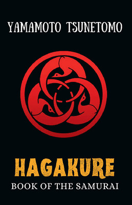 Hagakure: The Book Of The Samurai(Paperback, Yamamoto Tsunetomo)