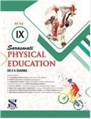 Saraswati ICSE Physical Education Textbook For Class 9, NCERT Pattern, Sports And Games Curriculum 2025(Paperback, Dr V K SHARMA)