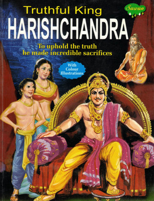 Truthful King Harishchandra | Story Of Sacrifice And Integrity | Sawan Illustrated Biography(Paperback, Generic)