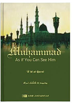 Muhammad As If You Can See Him. (Author Discusses An Individual Characteristic Of The Prophet Saw In Depth, Allowing For A Focused Understanding Of His Personality. Readers Would Do Well To Note That This Book Is Not A Biography, But Rather A Sincere Tribute To The Prophet Saw.) Hardcover – 1 Januar