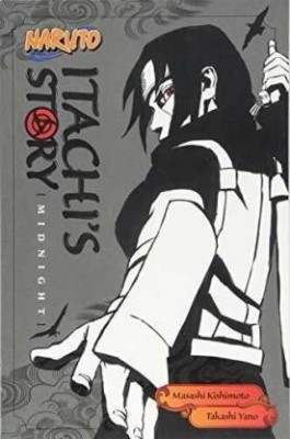 NARUTO: ITACHI'S STORY, VOL. 2 MIDNIGHT: Volume 2 (Naruto Novels)(Paperback, Takashi Yano)