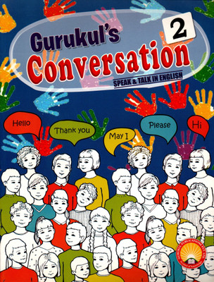 Gurukul's Conversation Speak & Talk In English For Class-2(Paperback, Madhulika Singh)