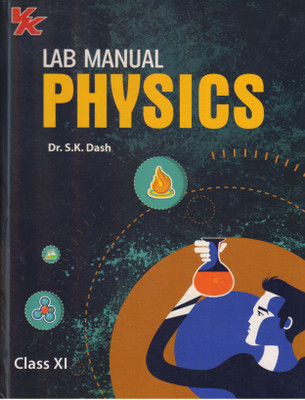 VK Lab Manual PHYSICS For CBSE Class - 11(Hardcover, Dr. S.K. Dash)