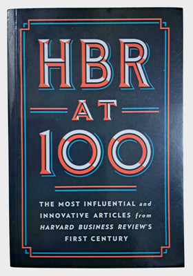 HBR At 100(Paperback, Harvard Business Review Michael E.)