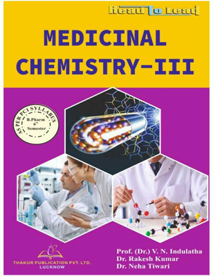 New Edition Medicinal Chemistry III B.pharma Sixth Semester According To PCI Syllabus(Paperback, Dr. (Prof.) V.N. Indulatha Dr. Rakesh Kumar Dr. Neha Tiwari)