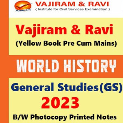 Vajiram & Ravi World History Book For IAS General Studies(GS)-Yellow Book Prelims & Mains 2023 Printed Notes- English (Photocopy B/W Study Material) (Paperback Vajiram & Ravi Photocopy)(Paperback, Vajiram & Ravi)