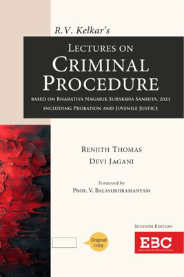 R.V. Kelkar's Lectures On Criminal Procedure: Based On Bharatiya Nagarik Suraksha Sanhita, 2023 (Including Probation And Juvenile Justice)(Paperback, Renjith Thomas, Devi Jagani) R.V. Kelkar's Lectures On Criminal Procedure: Based On Bharatiya Nagarik Suraksha Sanhita, 2023 (Including Probation And Juvenile Justice)(Paperback, Renjith Thomas, Devi Jagani)