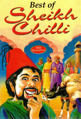 Best Of Sheikh Chilli | Illustrated Funny Stories Of Foolish Dreams And Innocent Humor(Paperback, IGEN B.)