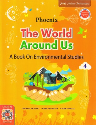 Phoenix The World Around Us - 4 A Book On Environmental Studies(Paperback, Shanu Khattri. Urvashi Gupta)