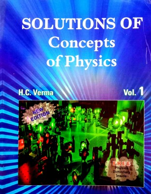 Solution Of Concepts Of Physics (Volume -1)(Paperback, H.C.Verma)