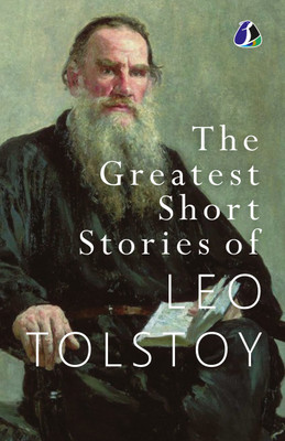 The Greatest Short Stories Of Leo Tolstoy : Collectable Edition [Paperback](Paperback, Leo Tolstoy)