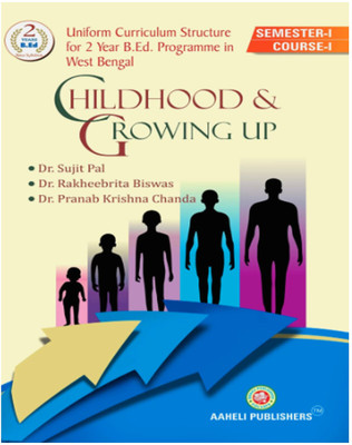 B.Ed. Scanner 1st Semester ( Childhood & Growing Up - English Version(Paperback, Dr. Sujit Paul, Dr. Rakheebrita Biswas, Dr. Pranab Krishna Chandra)