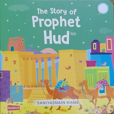 The Story Of Prophet Hud For Children With Colorful Pictures In English Language Indian Good Printed Quality(Hardcover, SANIYASNAIN KHAN)