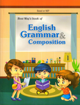 Best Way's Book Of English Grammar & Composition - 1(Paperback, Ms Jyotika Singh)